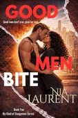 Good Men Bite (My Nia Laurent
